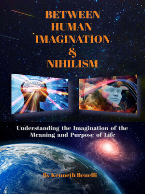 cover image of Between Human Imagination & Nihilism